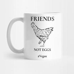 Friends Not Eggs Mug